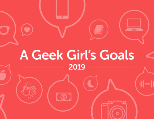 Geek Girl's Goals 2019